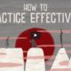 How to Practice Effectively – Scientific Proofs
