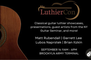 Join The Brooklyn Classical Guitar Society LuthierCon Event on Sept 14, 2024